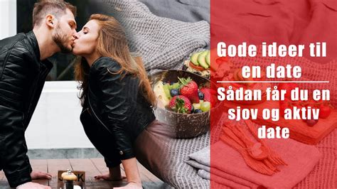 dejting ideer|35 gode date night ideer + tips og tricks